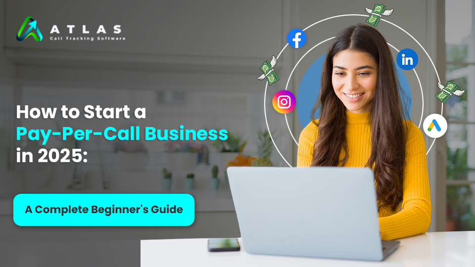 How to Start a Pay-Per-Call Business - A Complete Beginner's Guide