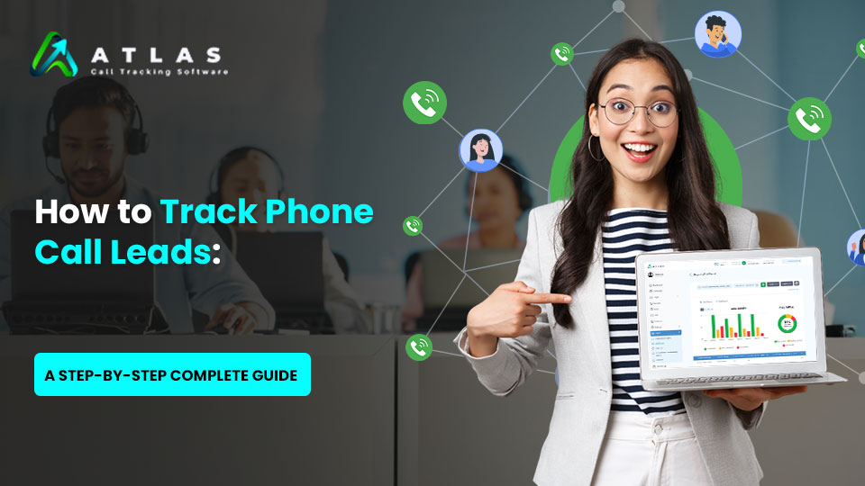 How to track phone call leads - Step-by-Step Guide