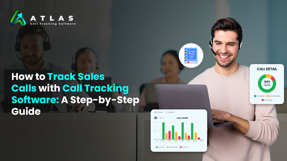 How to Track Sales Calls with Call Tracking Software