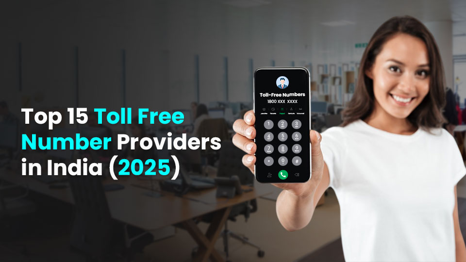 Top 15 Toll-Free Number Service Providers in India