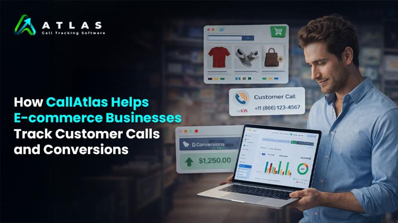 How Call Tracking Helps E-commerce Stores Improve Customer Experience