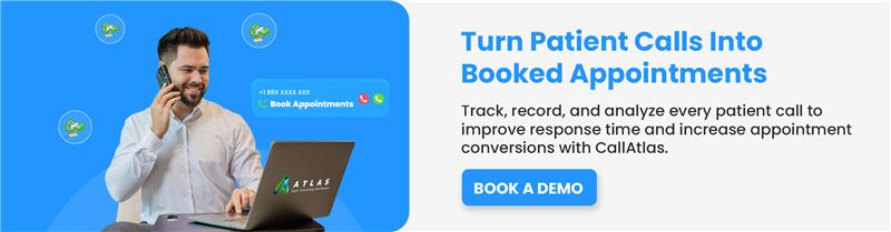 Turn Patient Calls Into Booked Appointments