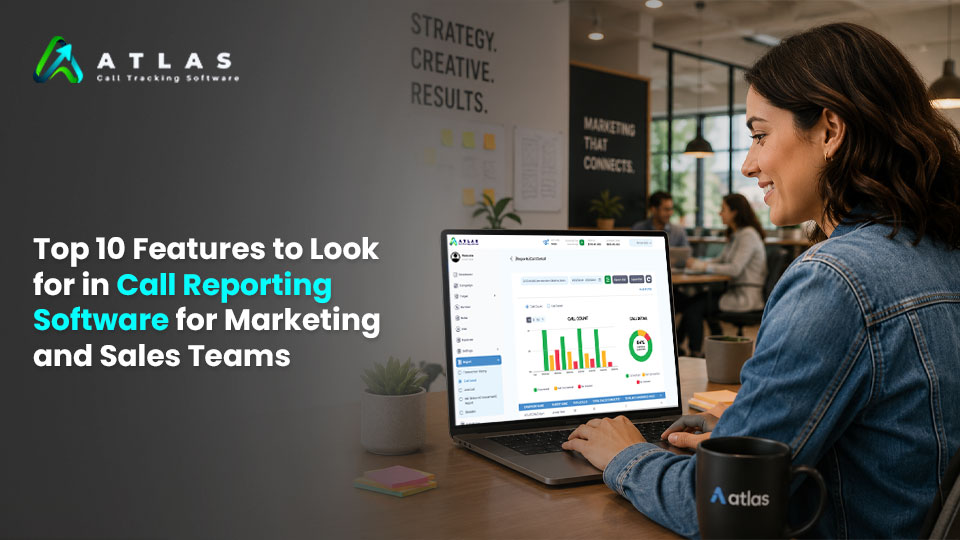Top 10 Features to Look for in Call Reporting Software